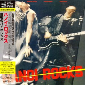 Hanoi Rocks – 1981 – Bangkok Shocks Saigon Shakes Hanoi Rocks