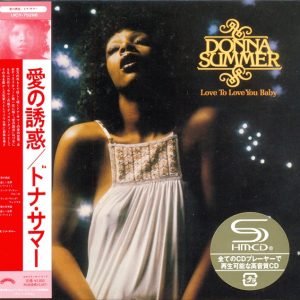 1975 Love To Love You Baby (Universal Music Japan Mini LP SHM-CD 2012)