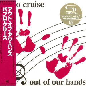Pablo Cruise – 1983 – Out Of Our Hands