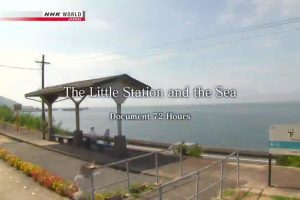 NHK world 纪实72小时 四国岛被海包围的小小车站 [英语英字]