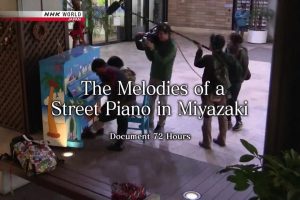 NHK world 纪实72小时 宫崎 路边钢琴所奏出的乐音 [英语英字]