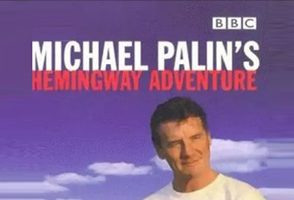 1999年 BBC 海明威冒险之旅 Michael Palin’s Hemingway Adventure [全4集]