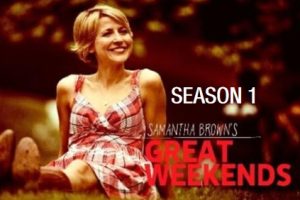 萨曼莎的悠闲周末 Samantha Brown’s Great Weekends[第1季共18集][英语中字][1080P高清]